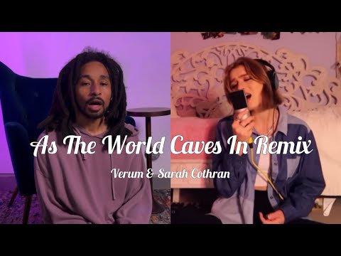 Verum & Sarah Cothran - As The World Caves In Remix
