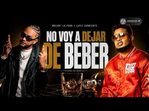 No Voy A Dejar De Beber - Mozart La Para X Lapiz Consciente (Audio Oficial)