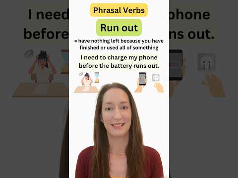 Phrasal Verbs: RUN OUT