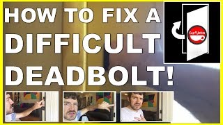 How to Fix Front Door Deadbolt That Is Hard to Open / Lock