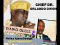 CHIEF DR. ORLANDO OWOH ... Iyawo olele .. side B