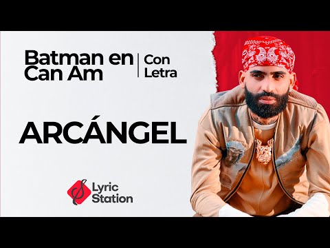 Arcángel - Batman en Can Am (Letra/Lyrics)