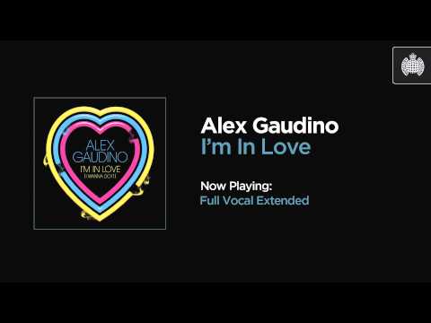 Alex Gaudino - I'm In Love (Full Vocal Extended)