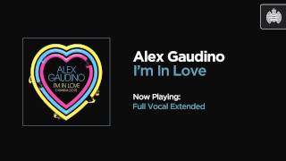 Alex Gaudino - I&#39;m In Love (Full Vocal Extended)