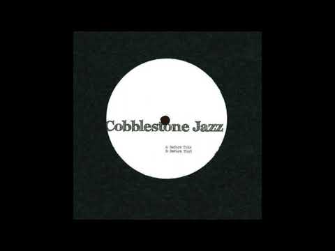 Cobblestone Jazz - Before This