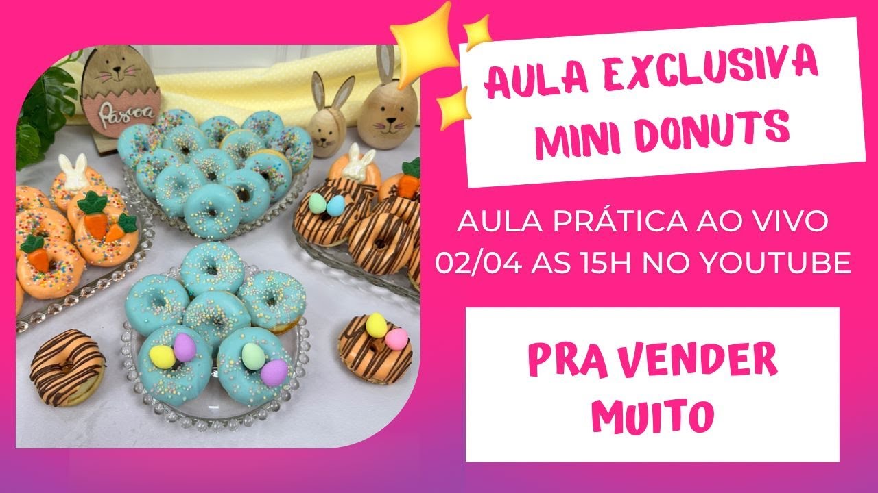 ✨AULA EXCLUSIVA MINI DONUTS!✨