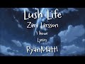 Lush Life 1 hour - Zara Larsson - Lyrics - Music to study to