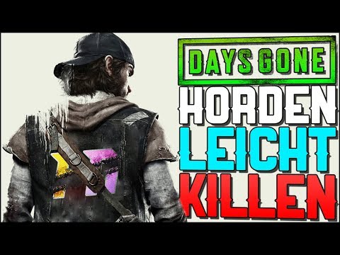 ALLE HORDEN TÖTEN - Days Gone Tipps deutsch gegen Horden für Anfänger und Profis
