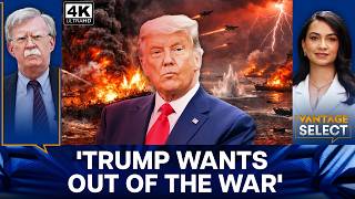'Trump in Panic, Wants Out of Iran War' John Bolton | Former Lebanon PM | Vantage Select
