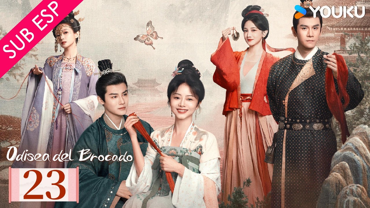 【SUB ESP】Odisea del Brocado EP23 | Tan Songyun / Zheng Yecheng | YOUKU | Gratis por tiempo limitado
