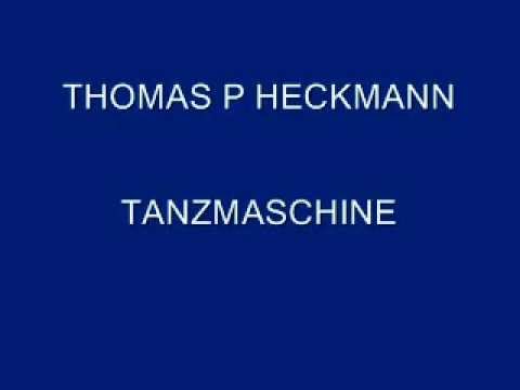 THOMAS P HECKMANN - TANZMASCHINE