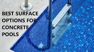 Concrete Pool Surface Options