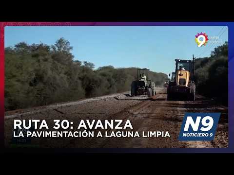 RUTA 30 AVANZA LA PAVIMENTACIÓN A LAGUNA LIMPIA