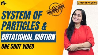 System of Particles and Rotational Motion | Class 11 Physics Chapter 6 One Shot | New NCERT CBSE