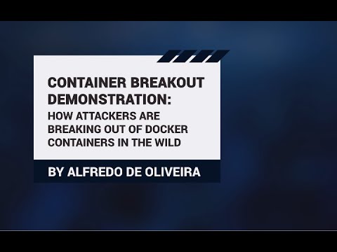 Container Breakout Demonstration: How Attackers are Breaking Out of Docker Containers in the Wild