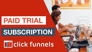 ClickFunnels Tutorial: How To Create A Paid Trial Subscription In ClickFunnels