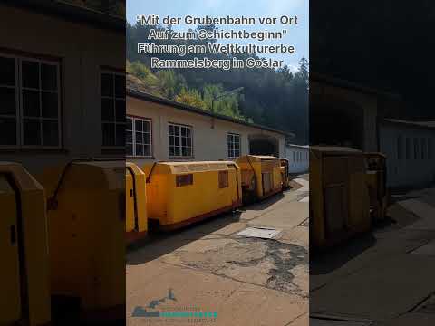 Mit der Grubenbahn vor Ort - Auf zum Schichtbeginn am Weltkulturerbe Rammelsberg in Goslar #bergbau