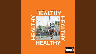 Healthy (feat. Jazz Cartier)