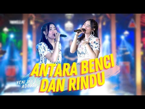 Yeni Inka ft. Adella - Antara Benci dan RIndu (Official Music Video ANEKA SAFARI)