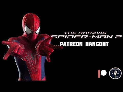 The Amazing Spider-Man 2 Patreon Hang Out