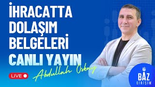 Serbest Ticaret Anlaşmaları, A.TR ve EUR.1 Dolaşım Belgeleri