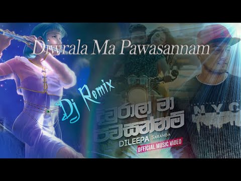 Diwrala Ma Pawasannam Dj Remix (Dilleepa Saranga)