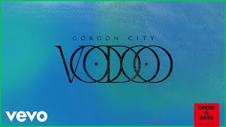 Gorgon City - Voodoo (Drum & Bass Edit / Audio)