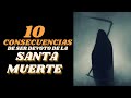 10 Consecuencias Reales De Ser Devoto De La Santa Muerte