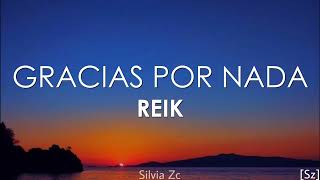 Reik - Gracias por Nada (Letra)