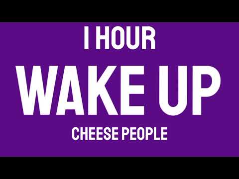 Cheese People - Wake Up  "hey come on you lazy wake up, hey come on take your drums"[1 HOUR]