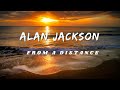 Alan Jackson   From A distance