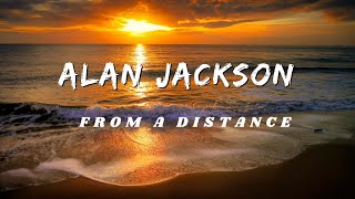 Alan Jackson   From A distance