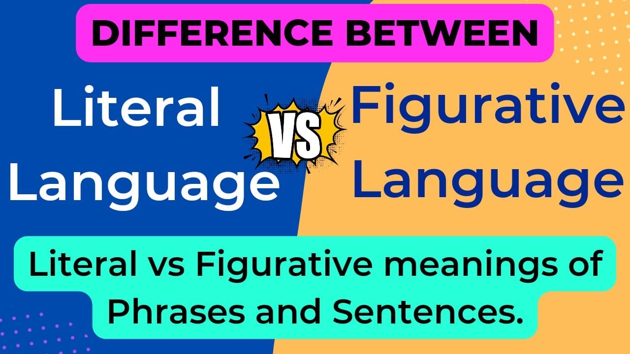 What is the difference between literal and figurative language give