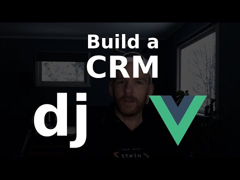 Building a Simple CRM Using Django (DRF) And Vue | Pre-release thumbnail