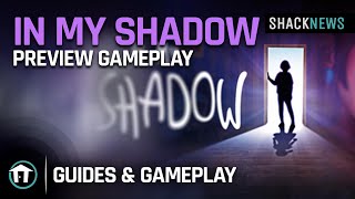 In My Shadow Preview Gameplay