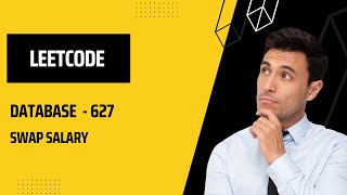 YouTube video 'LeetCode Database Problem -  627  Swap Salary'