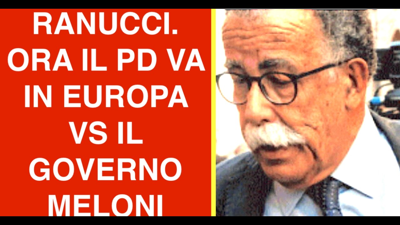 RANUCCI. ORA IL PD VA IN EUROPA VS IL GOVERNO MELONI