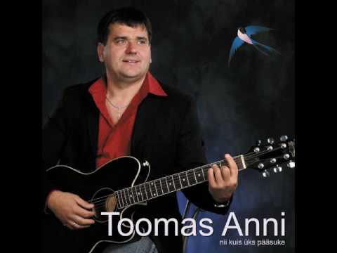 Toomas Anni - Nii kuis üks pääsuke