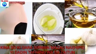 KINASO KI QARA MAZAUNAI (HIPS) HADA TAFARNU WA DA MAN ZAITUN.