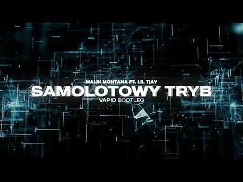 MALIK MONTANA X LIL TJAY - SAMOLOTOWY TRYB (VAPID BOOTLEG)