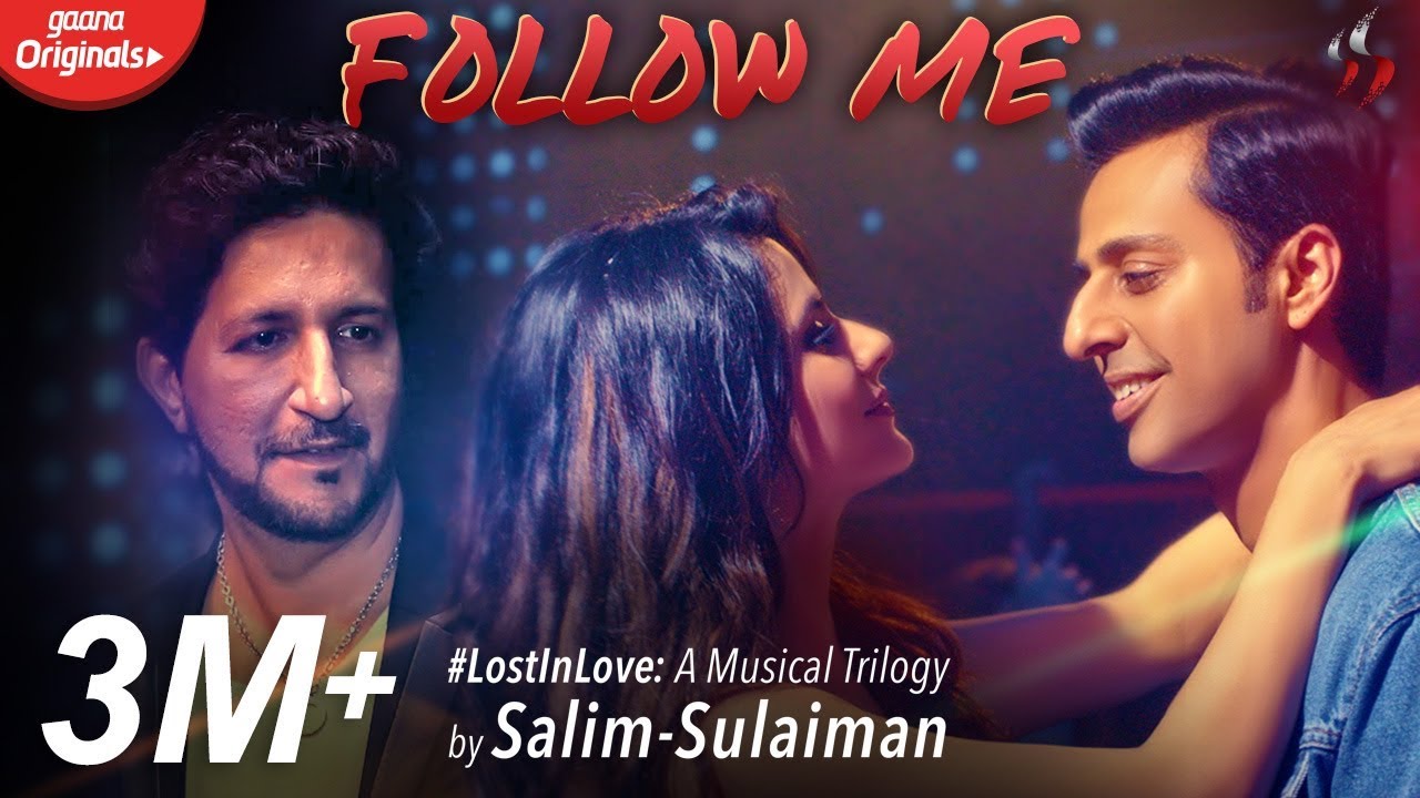 Follow Me Lyrics  | Lost In Love: A Musical Trilogy | Salim Merchant, Sulaiman Merchant | Salim Merchant | Salim Merchant, Sulaiman Merchant
