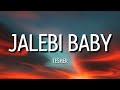 baby let me see it jalebi baby (tiktok song) | tesher - jalebi baby (lyrics)