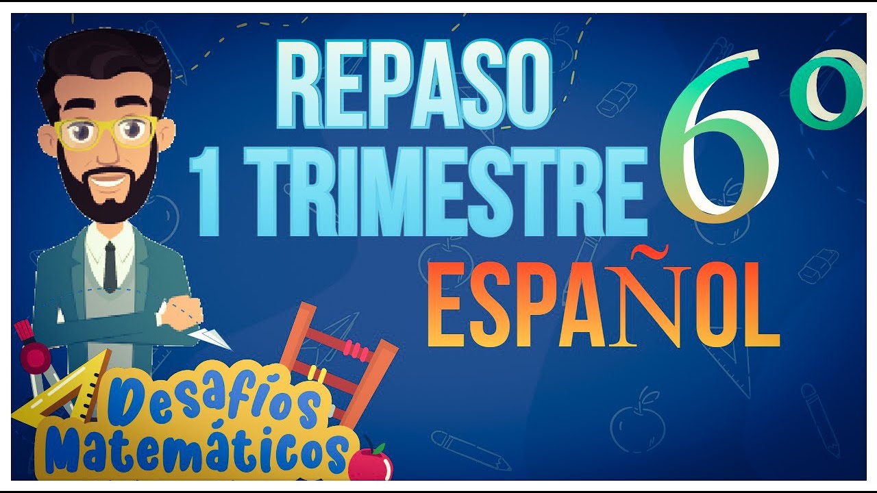 Repaso español 6 grado primer trimestre