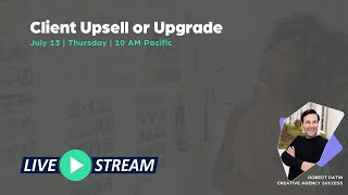 Client Upsell or Upgrade