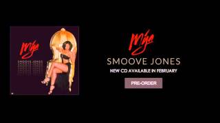 Mýa New Album   Smoove Jones    Afta Glow Show (NEW SONG 2016)