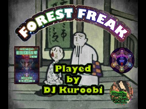 Forest Freak played By Natural Freaks DJ Kuroobi
