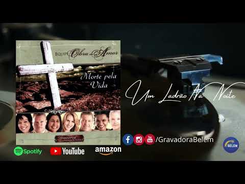 Um Ladrão Na Noite - Equipe Obra De Amor feat Ninfa & Cálita [Áudio Oficial]