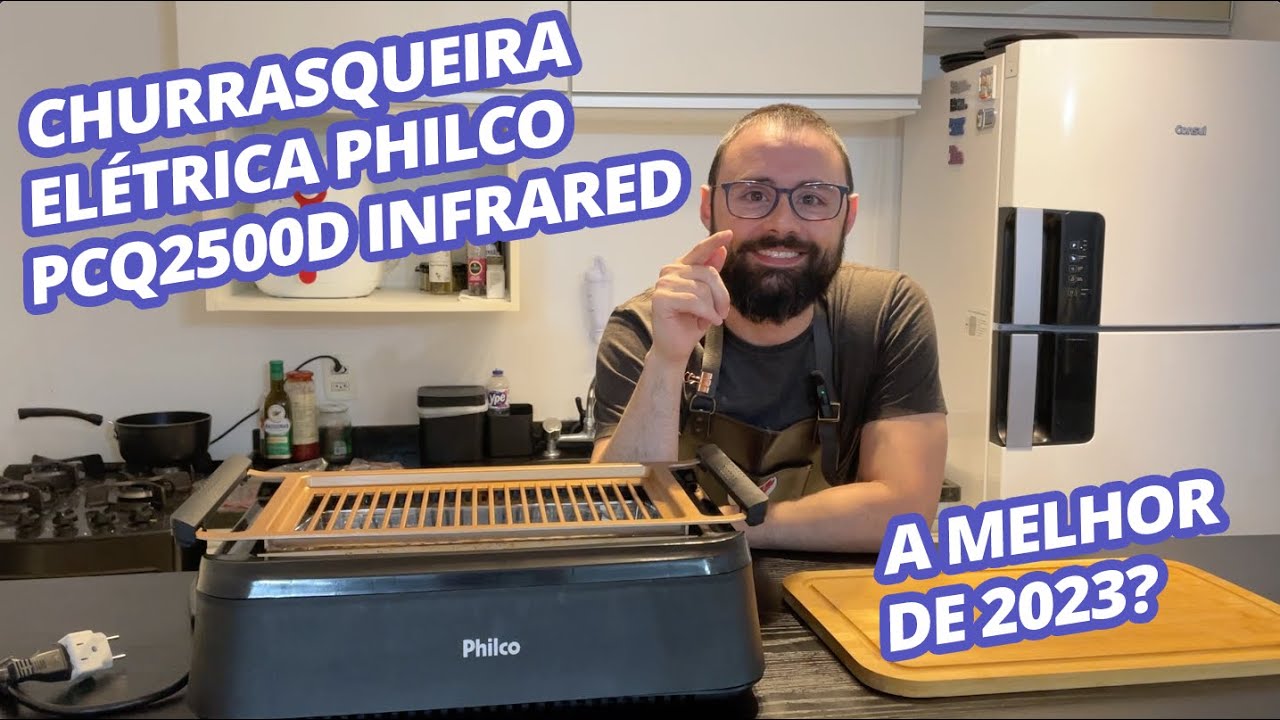 AVALIAÇÃO - CHURRASQUEIRA ELÉTRICA PHILCO INFRARED PCQ2500D