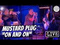 Mustard Plug "On and On" LIVE