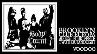 Body Count - Voodoo (Europa 2008)